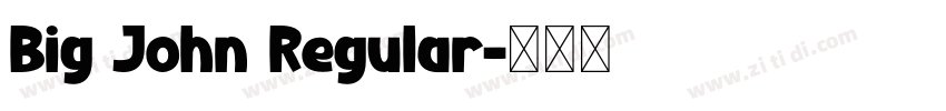 Big John Regular字体转换